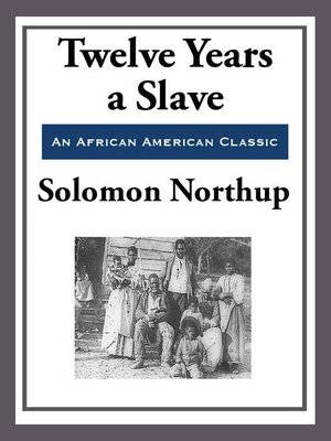 cover image of Twelve Years a Slave (With the Original Illustrations)